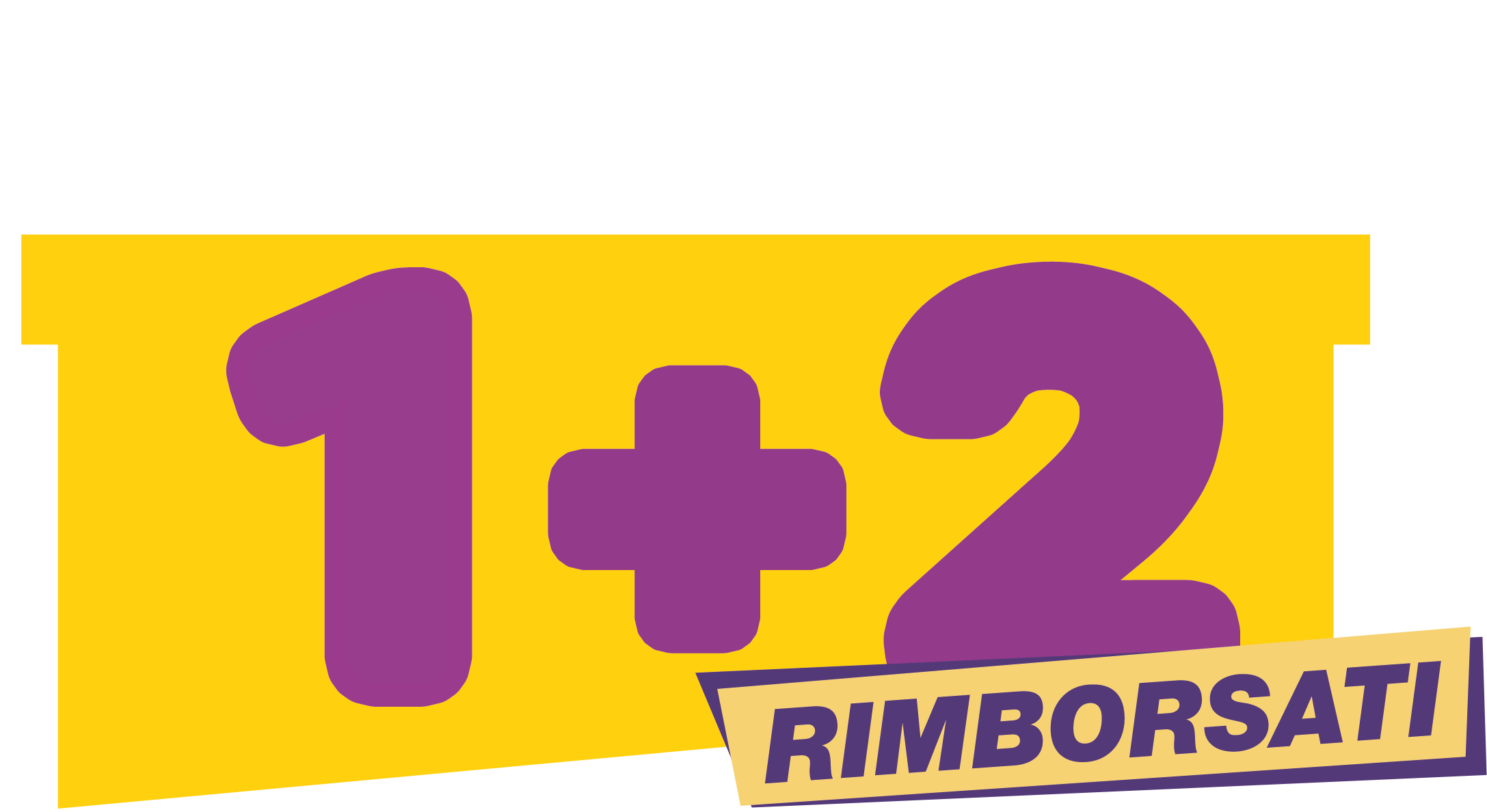 1 + 2 rimborsati